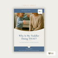 Why Is My Toddler Doing THAT? — The Instant Toddler Behaviour Decoder Cheat Sheet (Free Download)